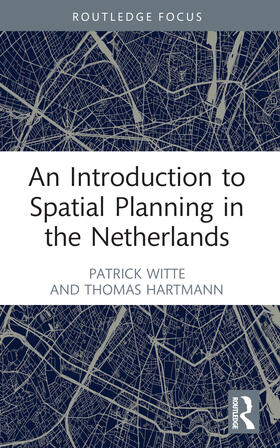 Witte / Hartmann |  An Introduction to Spatial Planning in the Netherlands | Buch |  Sack Fachmedien