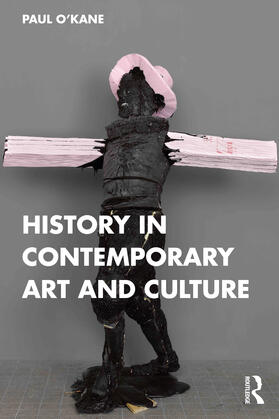 O'Kane |  History in Contemporary Art and Culture | Buch |  Sack Fachmedien