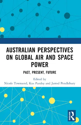 Pendlebury / Townsend / Pandey |  Australian Perspectives on Global Air and Space Power | Buch |  Sack Fachmedien