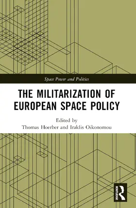 Oikonomou / Hoerber |  The Militarization of European Space Policy | Buch |  Sack Fachmedien