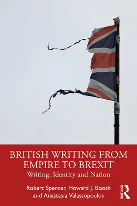 Valassopoulos / Spencer / Booth |  British Writing from Empire to Brexit | Buch |  Sack Fachmedien