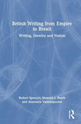 Valassopoulos / Spencer / Booth |  British Writing from Empire to Brexit | Buch |  Sack Fachmedien