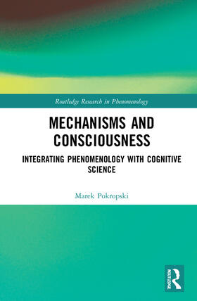 Pokropski |  Mechanisms and Consciousness | Buch |  Sack Fachmedien