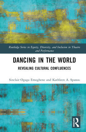 Spanos / Emoghene |  Dancing in the World | Buch |  Sack Fachmedien