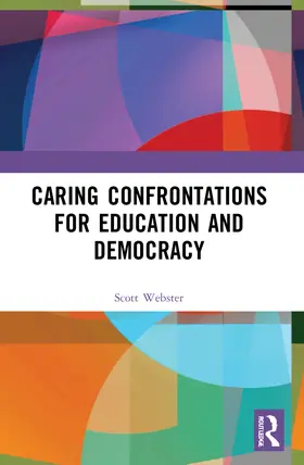 Webster |  Caring Confrontations for Education and Democracy | Buch |  Sack Fachmedien