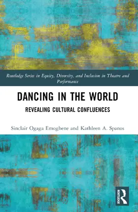 Spanos / Emoghene |  Dancing in the World | Buch |  Sack Fachmedien