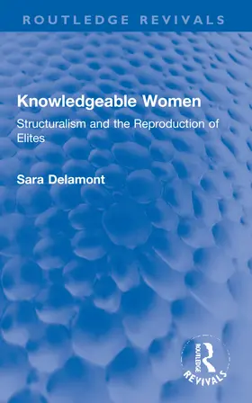 Delamont |  Knowledgeable Women | Buch |  Sack Fachmedien