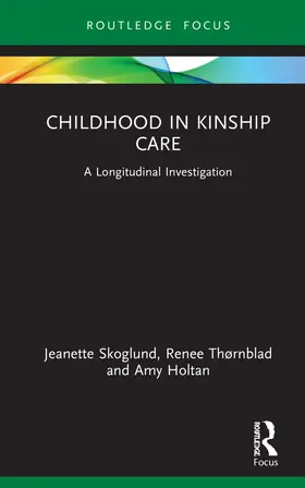 Holtan / Skoglund / Thørnblad |  Childhood in Kinship Care | Buch |  Sack Fachmedien