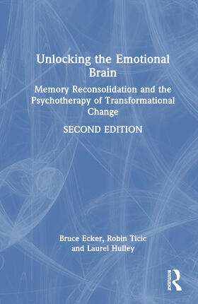 Ecker / Ticic / Hulley | Unlocking the Emotional Brain | Buch | 978-1-032-13913-5 | sack.de