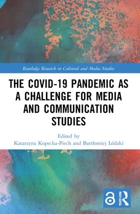 Kopecka-Piech / Lódzki |  The Covid-19 Pandemic as a Challenge for Media and Communication Studies | Buch |  Sack Fachmedien