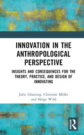 Gluesing / Miller / Wild |  Innovation in the Anthropological Perspective | Buch |  Sack Fachmedien