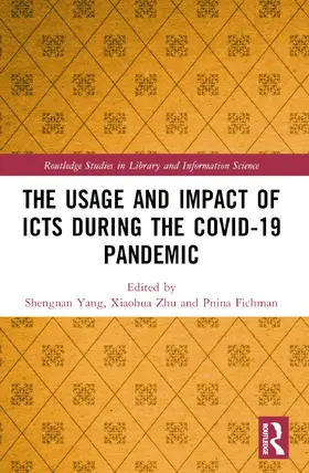 Yang / Zhu / Fichman |  The Usage and Impact of ICTs during the Covid-19 Pandemic | Buch |  Sack Fachmedien