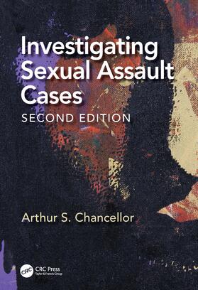 Chancellor |  Investigating Sexual Assault Cases | Buch |  Sack Fachmedien
