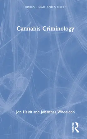 Wheeldon / Heidt |  Cannabis Criminology | Buch |  Sack Fachmedien