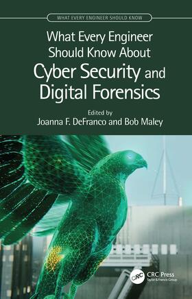 DeFranco / Maley | What Every Engineer Should Know About Cyber Security and Digital Forensics | Buch | 978-1-032-14601-0 | sack.de