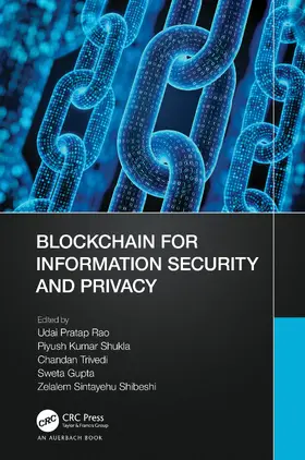 Pratap Rao / Kumar Shukla / Trivedi |  Blockchain for Information Security and Privacy | Buch |  Sack Fachmedien