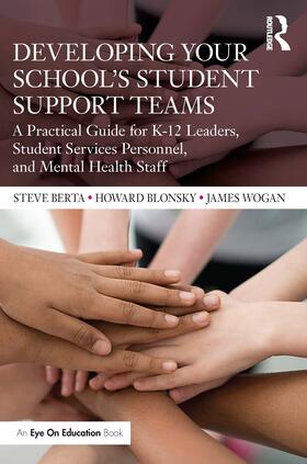 Berta / Blonsky / Wogan |  Developing Your School's Student Support Teams | Buch |  Sack Fachmedien