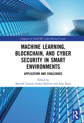 Tanwar / Badotra / Rana |  Machine Learning, Blockchain, and Cyber Security in Smart Environments | Buch |  Sack Fachmedien