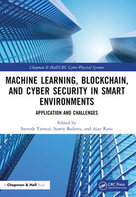 Tanwar / Badotra / Rana |  Machine Learning, Blockchain, and Cyber Security in Smart Environments | Buch |  Sack Fachmedien