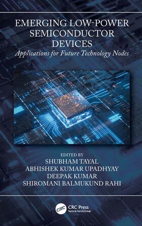 Tayal / Kumar Upadhyay / Kumar |  Emerging Low-Power Semiconductor Devices | Buch |  Sack Fachmedien