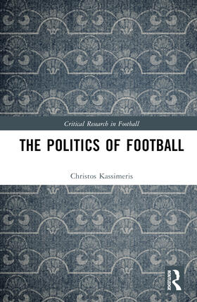 Kassimeris |  The Politics of Football | Buch |  Sack Fachmedien