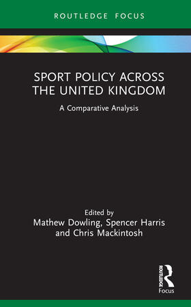 Dowling / Harris / Mackintosh |  Sport Policy Across the United Kingdom | Buch |  Sack Fachmedien