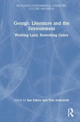 Edney / Somervell |  Georgic Literature and the Environment | Buch |  Sack Fachmedien