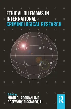 Adorjan / Ricciardelli | Ethical Dilemmas in International Criminological Research | Buch | 978-1-032-14868-7 | sack.de