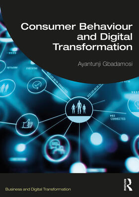 Gbadamosi |  Consumer Behaviour and Digital Transformation | Buch |  Sack Fachmedien