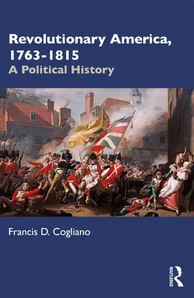 Cogliano |  Revolutionary America, 1763-1815 | Buch |  Sack Fachmedien