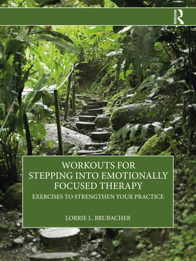 Brubacher |  Workouts for Stepping into Emotionally Focused Therapy | Buch |  Sack Fachmedien
