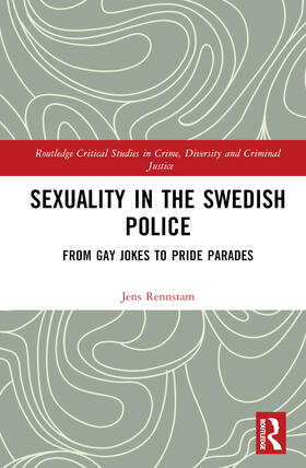 Rennstam |  Sexuality in the Swedish Police | Buch |  Sack Fachmedien