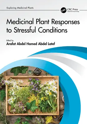 Latef |  Medicinal Plant Responses to Stressful Conditions | Buch |  Sack Fachmedien