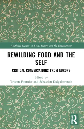 Dalgalarrondo / Fournier |  Rewilding Food and the Self | Buch |  Sack Fachmedien