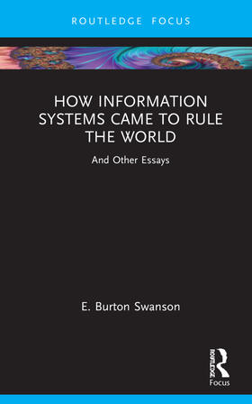 Swanson |  How Information Systems Came to Rule the World | Buch |  Sack Fachmedien