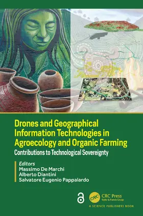 De Marchi / Diantini / Eugenio Pappalardo |  Drones and Geographical Information Technologies in Agroecology and Organic Farming | Buch |  Sack Fachmedien