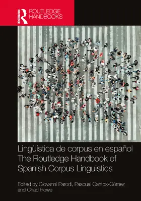 Parodi / Cantos-Gómez / Howe |  Lingüística de corpus en español / The Routledge Handbook of Spanish Corpus Linguistics | Buch |  Sack Fachmedien