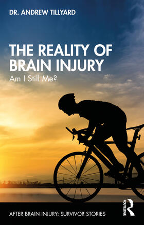 Tillyard |  The Reality of Brain Injury | Buch |  Sack Fachmedien