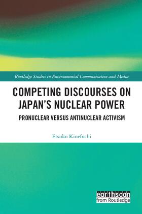 Kinefuchi |  Competing Discourses on Japan's Nuclear Power | Buch |  Sack Fachmedien
