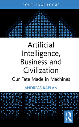 Kaplan |  Artificial Intelligence, Business and Civilization | Buch |  Sack Fachmedien