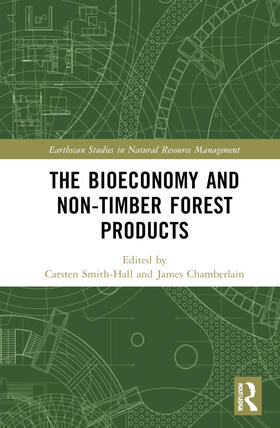 Smith-Hall / Chamberlain |  The bioeconomy and non-timber forest products | Buch |  Sack Fachmedien