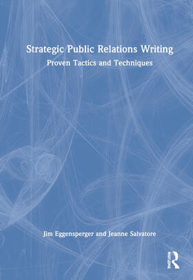 Eggensperger / Salvatore |  Strategic Public Relations Writing | Buch |  Sack Fachmedien