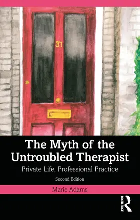 Adams |  The Myth of the Untroubled Therapist | Buch |  Sack Fachmedien