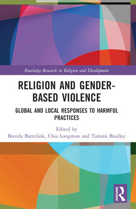 Bartelink / Longman / Bradley |  Religion and Gender-Based Violence | Buch |  Sack Fachmedien