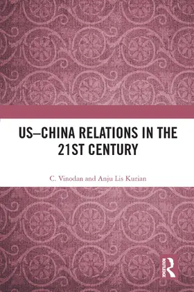 Vinodan / Lis Kurian |  US-China Relations in the 21st Century | Buch |  Sack Fachmedien