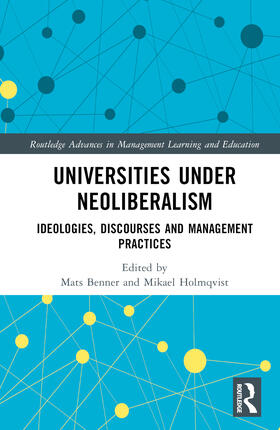 Benner / Holmqvist |  Universities under Neoliberalism | Buch |  Sack Fachmedien