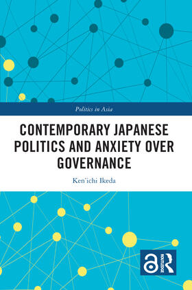 Ikeda |  Contemporary Japanese Politics and Anxiety Over Governance | Buch |  Sack Fachmedien