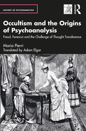Pierri |  Occultism and the Origins of Psychoanalysis | Buch |  Sack Fachmedien