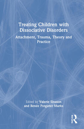 Sinason / Potgieter Marks |  Treating Children with Dissociative Disorders | Buch |  Sack Fachmedien