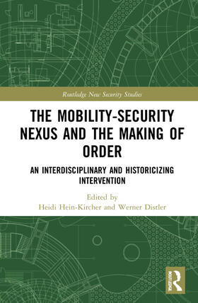Hein-Kircher / Distler |  The Mobility-Security Nexus and the Making of Order | Buch |  Sack Fachmedien
